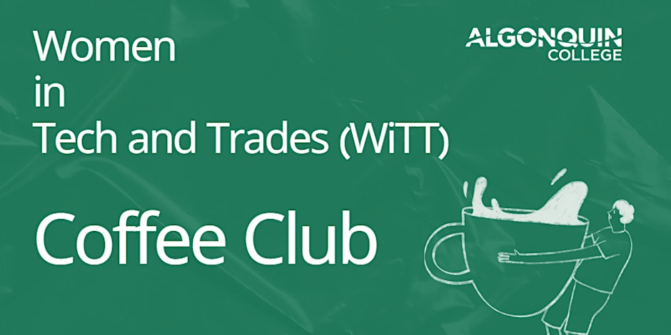 Algonquin College WiTT Coffee Club - Halloween Edition!